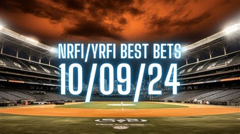 TODAY'S BEST NRFI/YRFI BETS FOR SATURDAY, MAY 3 .